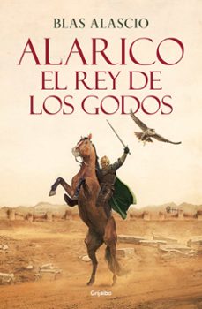Libro Alarico. El Rey De Los Godos