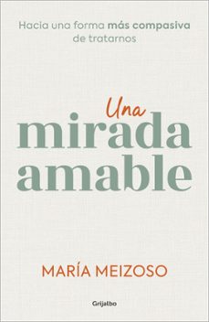Libro Una Mirada Amable