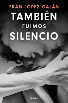 Libro También Fuimos Silencio