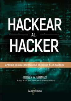 Libro Hackear Al Hacker. Aprende De Los Expertos Que Derrotan A Los Hackers