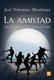Libro La Amistad: Un Encuentro Que Llena La Vida