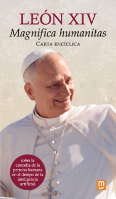 Libro Carta Encíclica ‘magnifica Humanitas’ Del Papa León Xiv