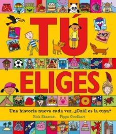 Libro Tú Eliges – Una Historia Nueva Cada Vez. ¿cuál Es La Tuya?