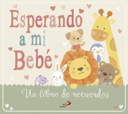 Libro Esperando A Mi Bebe: Un Libro De Recuerdos