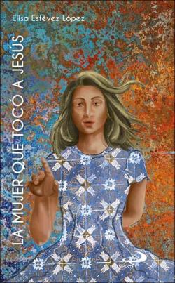Libro La Mujer Que Toco A Jesus