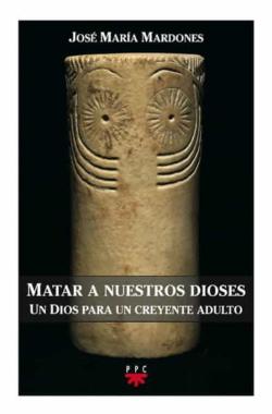 Libro Matar A Nuestros Dioses