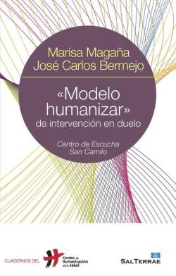 Libro Modelo Humanizar De Intervencion En Duelo: Centro De Escucha San Camilo