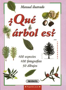 Libro ¿que Arbol Es?: Guia Ilustrada De Identificacion De 100 Especies De Arboles