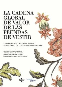 Libro La Cadena Global De Valor De Las Prendas De Vestir: La Conciencia Del Consumidor Respecto A Los Lugares De Produccion