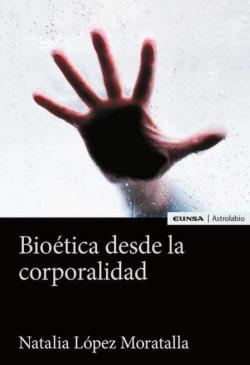 Libro Bioetica Desde La Corporalidad