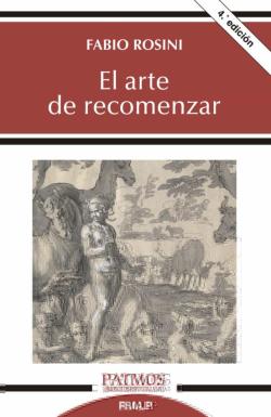 Libro El Arte De Recomenzar: Los Seis Dias De La Creaciion Y El Inicio Del Discernimiento