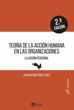 Libro Teoria De La Accion Humana En Las Organizaciones