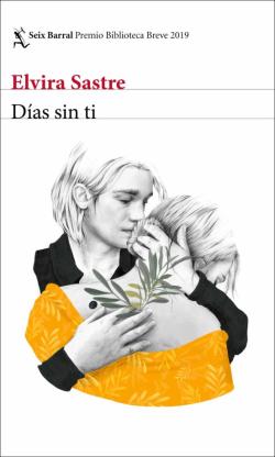 Libro Dias Sin Ti (Premio Biblioteca Breve 2019)