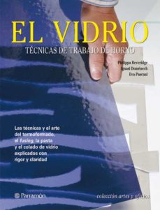 Libro El Vidrio: Tecnicas De Trabajo De Horno
