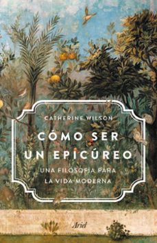 Libro Cómo Ser Un Epicúreo