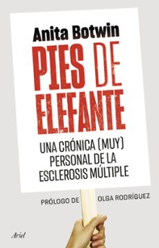 Libro Pies De Elefante: Una Crónica (muy) Personal De La Esclerosis Multiple