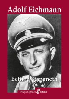 Libro Adolf Eichmann: Historia De Un Asesinos De Masas