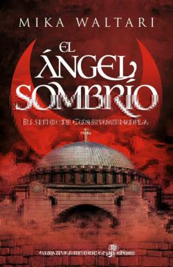 Libro El Angel Sombrio: El Sitio De Constantinopla