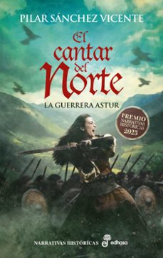 Libro El Cantar Del Norte. La Guerrera Astur