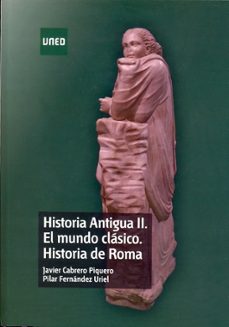 Libro Historia Antigua Ii. El Mundo Clásico. Historia De Roma