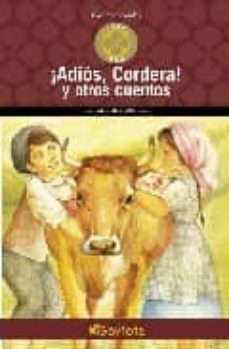 Portada de ¡adios Cordera! Y Otros Cuentos