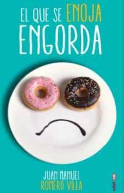 Libro El Que Se Enoja Engorda