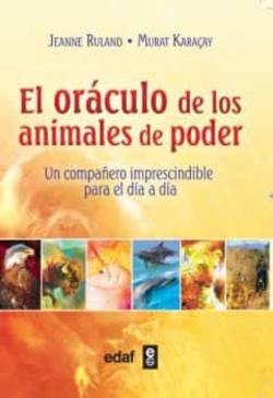 Libro El Oraculo De Los Animales De Poder: Un Compañero Imprescindible Para El Dia A Dia