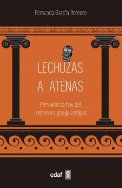 Libro Lechuzas A Atenas. Pervivencia Hoy Del Refranero Griego Antiguo