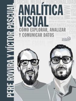 Portada de Analitica Visual. Como Explorar, Analizar Y Comunicar Datos