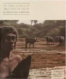 Libro En áfrica Hace 1.7 Millones De Años: El Origen Del Achelense