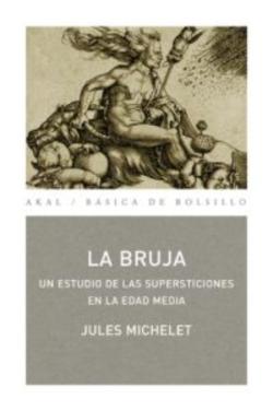 Libro La Bruja: Un Estudio De Las Supersticiones En La Edad Media