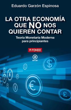 Libro La Otra Economía Que No Nos Quieren Contar