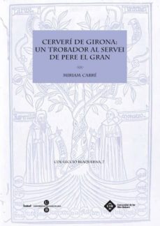 Libro Cerverí De Girona: Un Trobador Al Servei De Pere El Gran