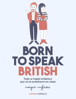 Libro Born To Speak British