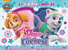 Libro El Gran Libro De Sky Y Everest (paw Patrol – Patrulla Canina. Libro Regalo)