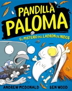 Libro El Misterio Del Ladron De Nidos (Pandilla Paloma 3)