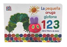 Libro La Pequeña Oruga Glotona 1 2 3: Libro Títere De Dedo