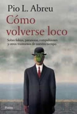 Libro Como Volverse Loco: Sobre Fobias