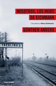 Libro Nosotros, Los Hijos De Eichmann: Carta Abierta A Klaus Eichmann