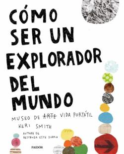 Libro Cómo Ser Un Explorador Del Mundo