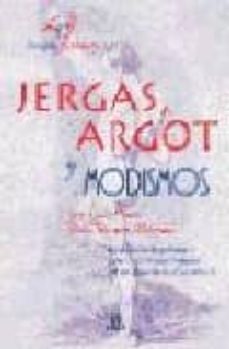 Libro Jergas Argot Y Modismos