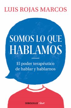 Libro Somos Lo Que Hablamos. El Poder Terapéutico De Hablar Y Hablarnos
