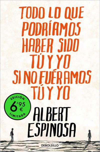 Libro Todo Lo Que Podríamos Haber Sido Tú Y Yo Si No Fueramos Tú Y Yo ( Edición Limitada A Un Precio Especial)
