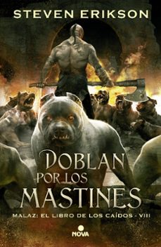 Libro Doblan Por Los Mastines (saga Malaz: El Libro De Los Caídos 8)