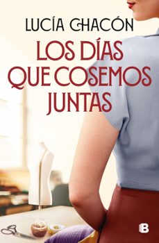 Libro Los Días Que Cosemos Juntas