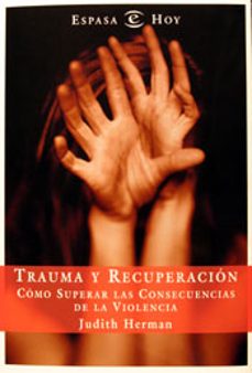 Libro Trauma Y Recuperacion: Como Superar Las Consecuencias De La Viole Ncia
