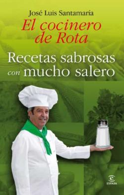Libro Recetas Sabrosas Con Mucho Salero: El Cocinero De Rota