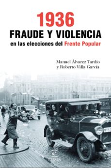 Libro 1936. Fraude Y Violencia En Las Elecciones Del Frente Popular
