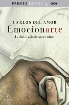 Libro Emocionarte.la Doble Vida De Los Cuadros. Premio Espasa 2020