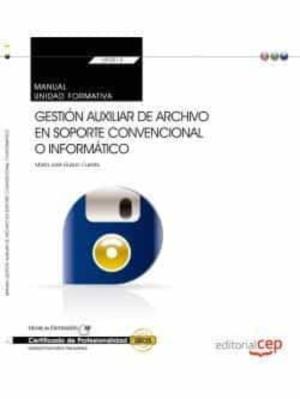 Libro (Uf0513: Transversal) Manual. Gestión Auxiliar De Archivo En Soporte Convencional O Informático . Certificados De